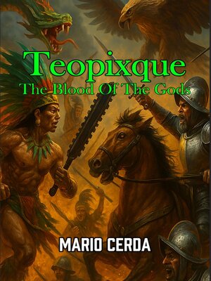 cover image of Volume III the blood of the gods, Teopixque